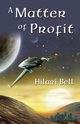 A Matter of Profit, Bell Hilari