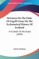 Strictures On The Duke Of Argyll's Essay On The Ecclesiastical History Of Scotland, Aitchison David