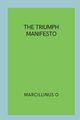 The Triumph Manifesto, O Marcillinus