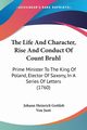 The Life And Character, Rise And Conduct Of Count Bruhl, Von Justi Johann Heinrich Gottlob