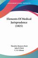 Elements Of Medical Jurisprudence (1825), Beck Theodric Romeyn