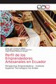 Perfil de los Emprendedores Artesanales en Ecuador, Casanova Villalba Csar Ivn
