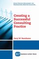 Creating a Successful Consulting Practice, Randazzo Gary W.