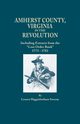 Amherst County, Virginia, in the Revolution; Including Extracts from the Lost Order Book 1773-1782, Sweeny Lenora Higginbotham