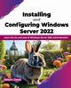 Installing and Configuring Windows Server 2022, Dauti Bekim