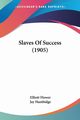 Slaves Of Success (1905), Flower Elliott