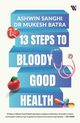 13 Steps to Bloody Good Health, Sanghi Ashwin