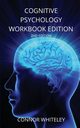 Cognitive Psychology Workbook, Whiteley Connor
