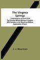 The Virginia Springs, Moorman J. J.