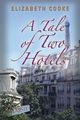 A Tale of Two Hotels, Cooke Elizabeth
