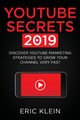 YouTube Secrets 2019, Klein Eric