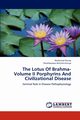 The Lotus Of Brahma- Volume II Porphyrins And Civilizational Disease, Kurup Ravikumar