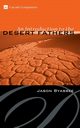 An Introduction to the Desert Fathers, Byassee Jason