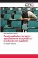 Desigualdades de logro educativo en el acceso a la educacin superior, Pi?ero Ramrez Silvia Leticia