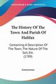 The History Of The Town And Parish Of Halifax, Anonymous
