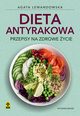 Dieta antyrakowa Przepisy na zdrowe ycie, Lewandowska Agata
