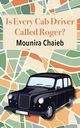 Is Every Cab Driver Called Roger?, Chaieb Mounira