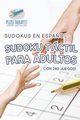 Sudoku tctil para adultos | Sudokus en espa?ol |Con 240 juegos!, Puzzle Therapist