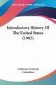 Introductory History Of The United States (1905), California Textbook Committee