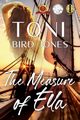 The Measure of Ella, Jones Toni Bird