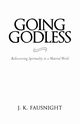 Going Godless, J. K. Fausnight K. Fausnight