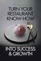 Turn Your Restaurant Know-How into Success & Growth, Pham Billy