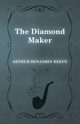 The Diamond Maker, Reeve Arthur Benjamin