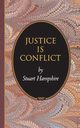 Justice Is Conflict, Hampshire Stuart
