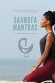 Sankofa Mantras, Mitchell Aiwuyor Jessica Ann