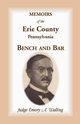Memoirs of the Erie County, Pennsylvania, Bench and Bar, Walling Emory a.