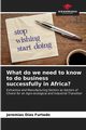 What do we need to know to do business successfully in Africa?, Dias Furtado Jeremias