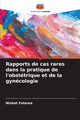 Rapports de cas rares dans la pratique de l'obsttrique et de la gyncologie, Fatema Nishat