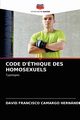 CODE D'THIQUE DES HOMOSEXUELS, Camargo Hernndez David  Francisco