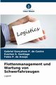 Flottenmanagement und Wartung von Schwerfahrzeugen, Gonalves P. de Castro Gabriel