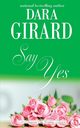 Say Yes, Girard Dara