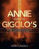 Annie and the Gigolo's, Klingele Herb