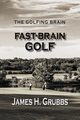 The Golfing Brain, Grubbs James H
