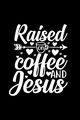 Raised On Coffee And Jesus, Creations Joyful