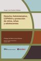 DERECHO ADMINISTRATIVO, LOPNNA Y PROTECCIN DE NI?OS, NI?AS Y ADOLESCENTES, SUREZ MEJAS Jorge Luis