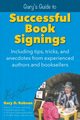 Gary's Guide to Successful Book Signings, Robson Gary D.