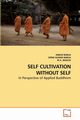 SELF CULTIVATION WITHOUT SELF, BARUA ANKUR