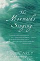 The Mermaids Singing, Carey Lisa
