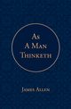 As a Man Thinketh, Allen James