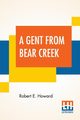 A Gent From Bear Creek, Howard Robert E.