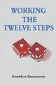 Working The Twelve Steps, Anonymous Gamblers