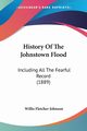 History Of The Johnstown Flood, Johnson Willis Fletcher