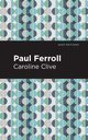 Paul Ferroll, Clive Caroline