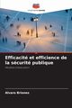Efficacit et efficience de la scurit publique, Briones Alvaro