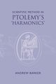 Scientific Method in Ptolemy's Harmonics, Barker Andrew