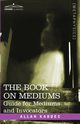 The Book on Mediums, Kardec Allan